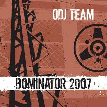 ODJ Team : Dominator 2007 (CD, Single)