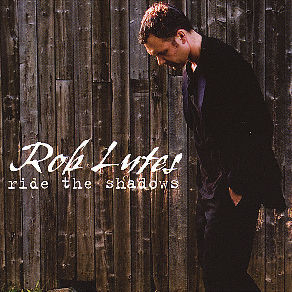 Rob Lutes : Ride The Shadows (CD, Album, RE)