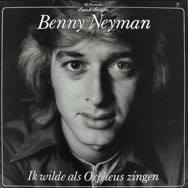 Benny Neyman : Ik Wilde Als Orpheus Zingen (LP, Album)