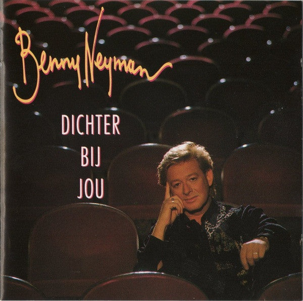 Benny Neyman : Dichter Bij Jou (CD, Album)