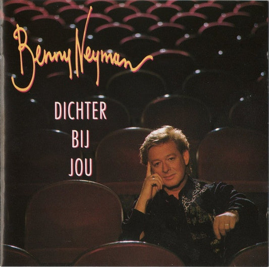 Benny Neyman : Dichter Bij Jou (CD, Album)