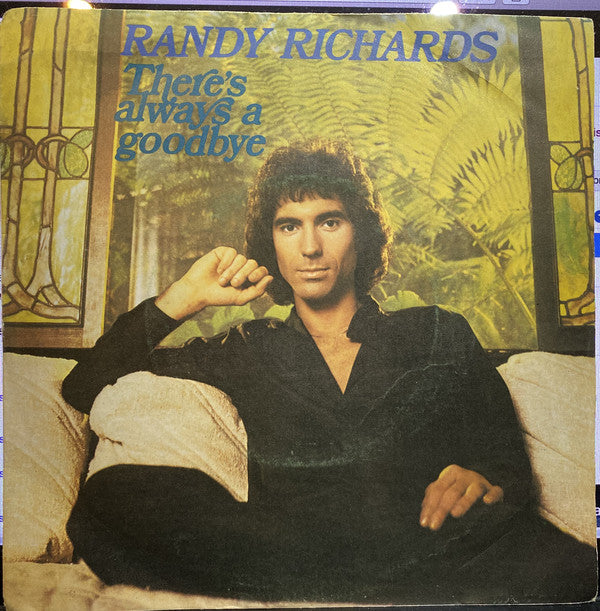 Randy Richards : There`s Always A Goodbye (7", Single)