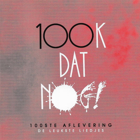 Ook Dat Nog! (2) : 100ste Aflevering Ook Dat Nog! (CD, Album)