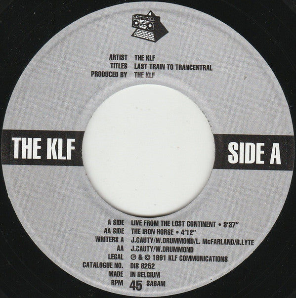 The KLF : Last Train To Trancentral (Live From The Lost Continent) (7", Single)