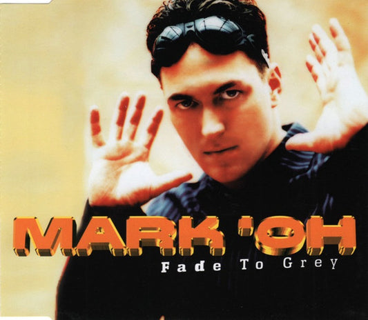 Mark 'Oh : Fade To Grey (CD, Maxi)