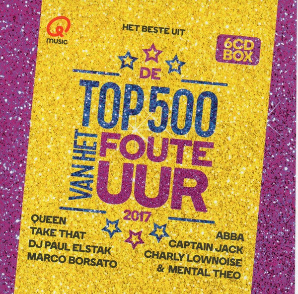 Various : Het Beste Uit De Top 500 Van Het Foute Uur 2017 (Q Music) (6xCD, Comp + Box, Comp)