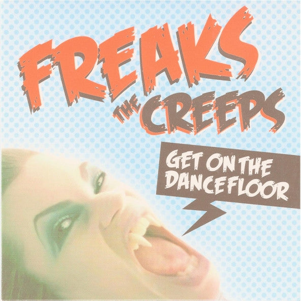 Freaks : The Creeps (Get On The Dancefloor) (CD, Single)