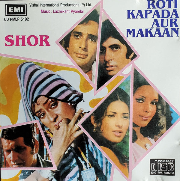 Laxmikant-Pyarelal : Shor / Roti Kapada Aur Makaan  (CD, Comp)