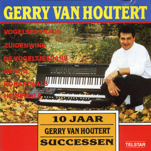 Gerry Van Houtert : 10 Jaar Gerry Van Houtert Successen (CD, Comp)