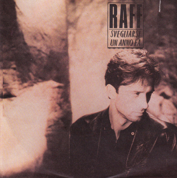 Raf (5) : Svegliarsi Un Anno Fa (7", Single)