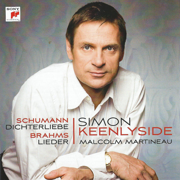 Robert Schumann / Johannes Brahms - Simon Keenlyside, Malcolm Martineau : Dichterliebe / Lieder (CD)