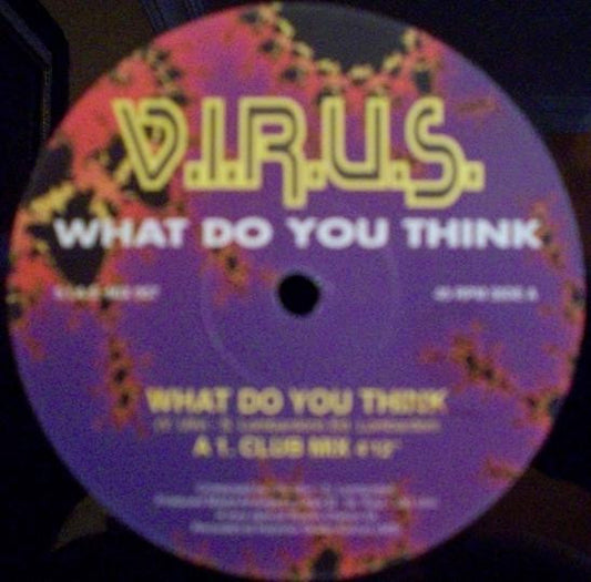 V.I.R.U.S. : What Do You Think (12")