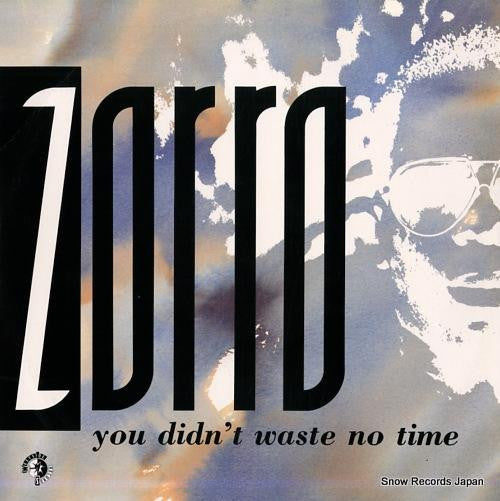 Zorro (2) : You Didn't Waste No Time (12")