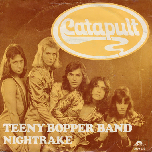 Catapult : Teeny Bopper Band / Nightrake (7", Single, Pap)