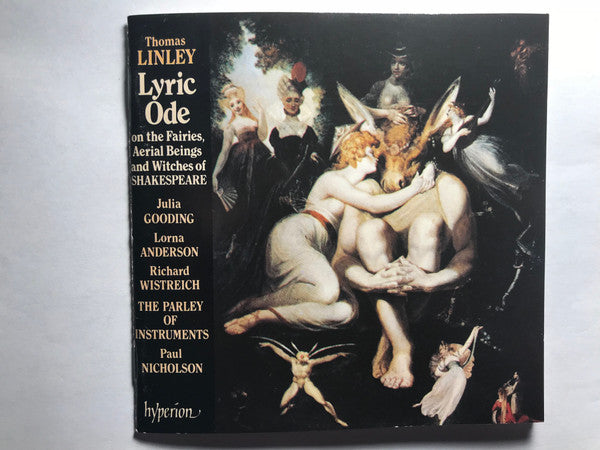 Thomas Linley (The Younger), The Parley Of Instruments Baroque Choir, Lorna Anderson, Julia Gooding, Richard Wistreich, Paul Nicholson, The Parley Of Instruments : Lyric Ode On The Fairies, Aerial Beings And Witches Of Shakespeare (CD)