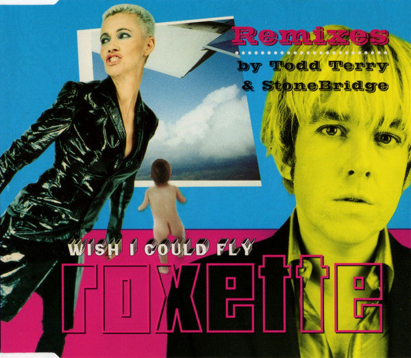 Roxette : Wish I Could Fly (Remixes) (CD, Maxi)