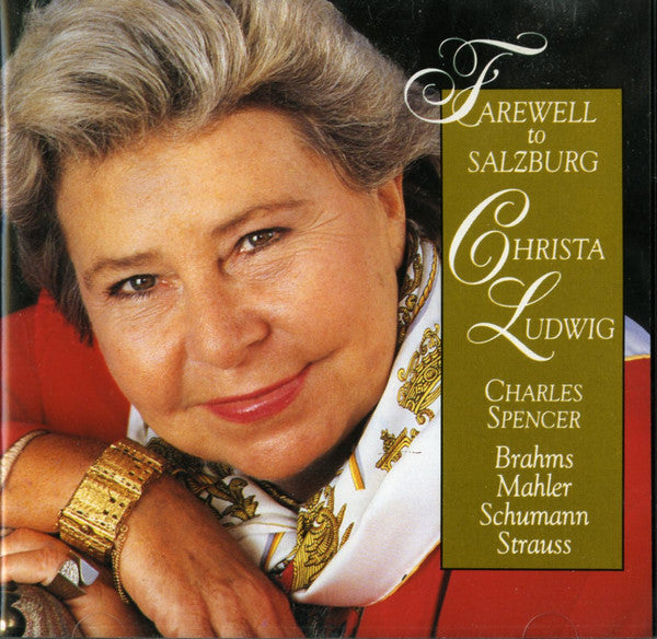Christa Ludwig, Charles Spencer (2), Robert Schumann, Gustav Mahler, Johannes Brahms, Richard Strauss : Farewell To Salzburg (CD, RE)