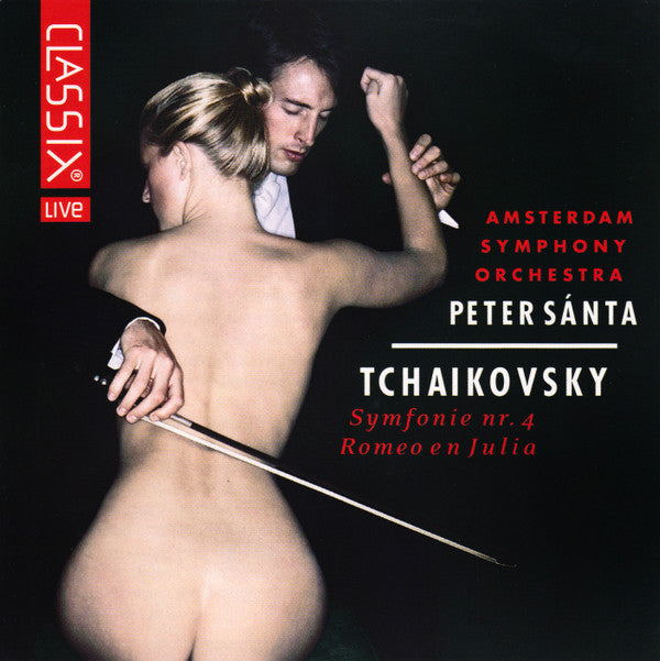 Amsterdam Symphony Orchestra & Peter Santa - Pyotr Ilyich Tchaikovsky : Symfonie Nr.4 - Romeo En Julia (CD, Album)