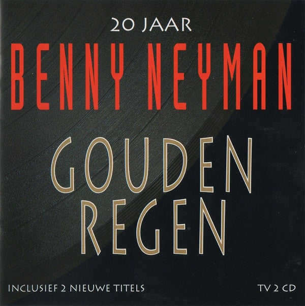 Benny Neyman : 20 Jaar • Gouden Regen (2xCD, Comp)