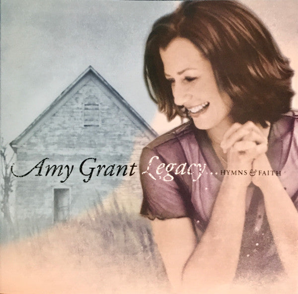 Amy Grant : Legacy...Hymns & Faith (CD, Album)