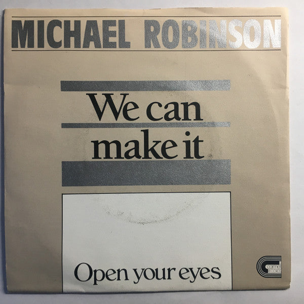 Michael Robinson (10) : We Can Make It (7", Single)