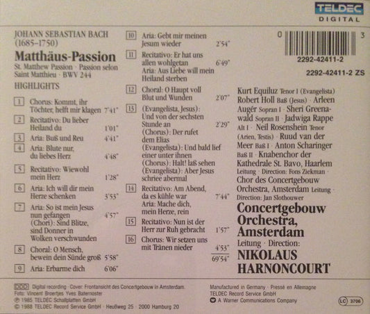Johann Sebastian Bach, Concertgebouw Orchestra* & Concertgebouw Chorus, Nikolaus Harnoncourt, Kurt Equiluz • Robert Holl • Arleen Auger • Sheri Greenawald • Jadwiga Rappe* • Anton Scharinger • Ruud van der Meer : Matthäus-Passion (Highlights) (CD, Album, RE)