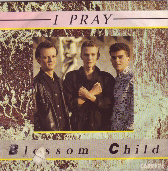 Blossom Child : I Pray (7", Single)
