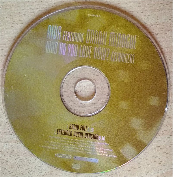 Riva Featuring Dannii Minogue : Who Do You Love Now? (Stringer) (CD, Single, Car)