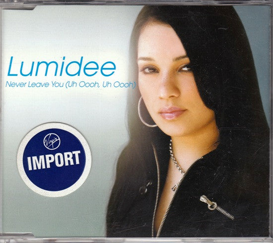 Lumidee : Never Leave You (Uh Oooh, Uh Oooh) (CD, Single, Enh)