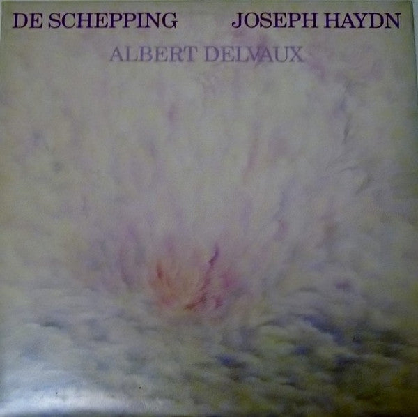 Joseph Haydn Composer Albert Delvaux : De Schepping - Die Schöpfung - The Creation (LP, Gat)