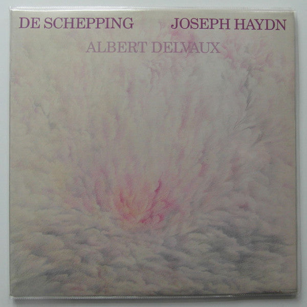 Joseph Haydn Composer Albert Delvaux : De Schepping - Die Schöpfung - The Creation (LP, Gat)