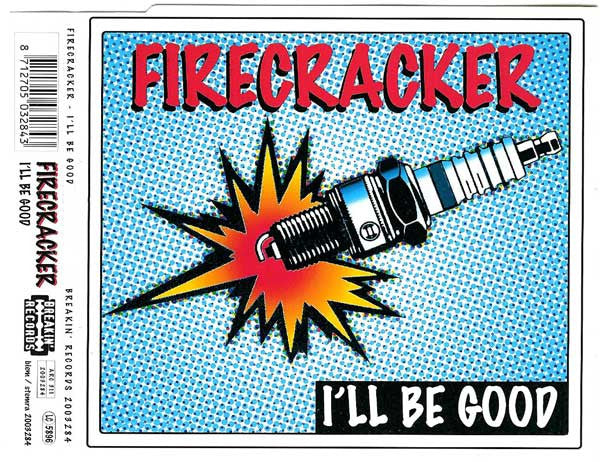 Firecracker (2) : I'll Be Good (CD, Maxi)