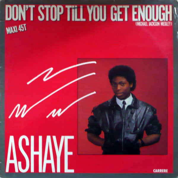 Ashaye : Don't Stop 'Til You Get Enough (12", Maxi)