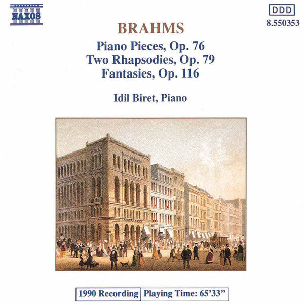 Johannes Brahms, Idil Biret : Piano Pieces Op. 76, Two Rhapsodies Op. 79, Fantasies, Op. 116 (CD)
