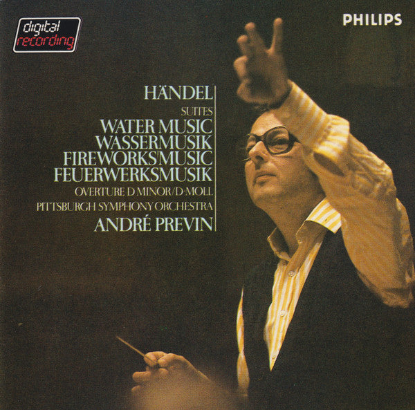 Georg Friedrich Händel, André Previn, Pittsburgh Symphony Orchestra : Suites Water Music = Wassermusik / Fireworks Music = Feuerwerksmusik / Ouverture In D-Minor D-Moll (CD, Album, RE)