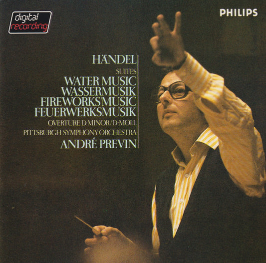 Georg Friedrich Händel, André Previn, Pittsburgh Symphony Orchestra : Suites Water Music = Wassermusik / Fireworks Music = Feuerwerksmusik / Ouverture In D-Minor D-Moll (CD, Album, RE)