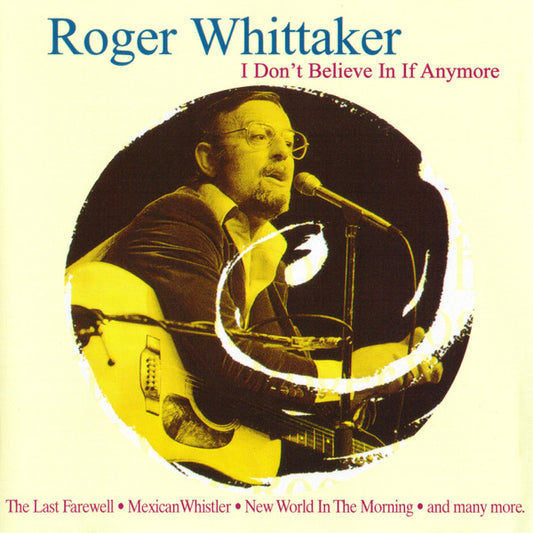Roger Whittaker : I Don't Believe In If Anymore (CD, Comp)