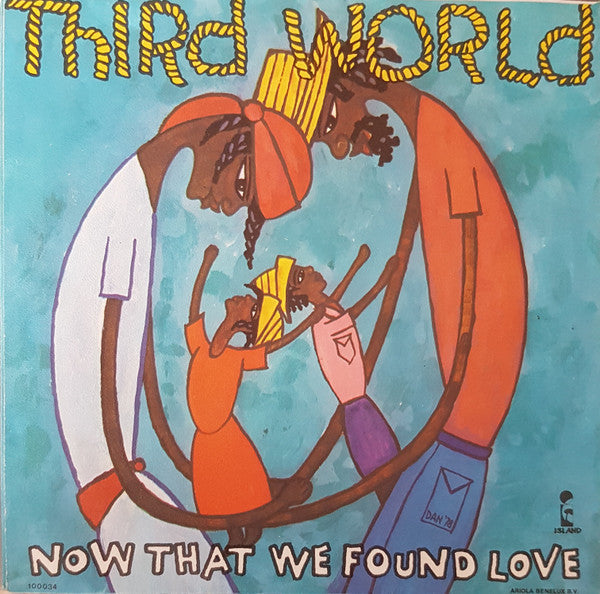 Third World : Now That We Found Love (7", Single)