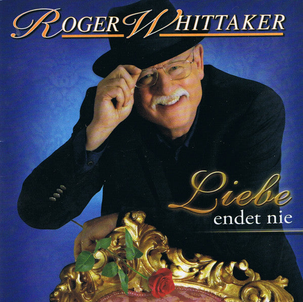 Roger Whittaker : Liebe Endet Nie (CD, Album)