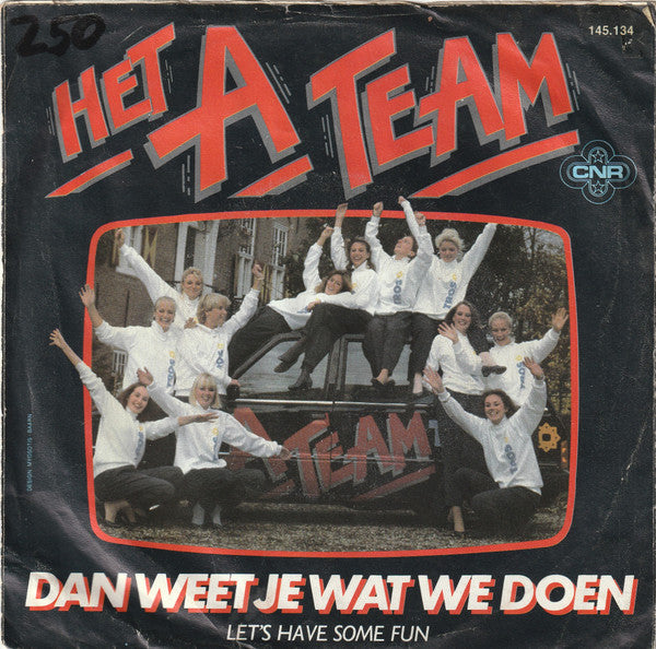 Het A-Team : Dan Weet Je Wat We Doen (7", Single)
