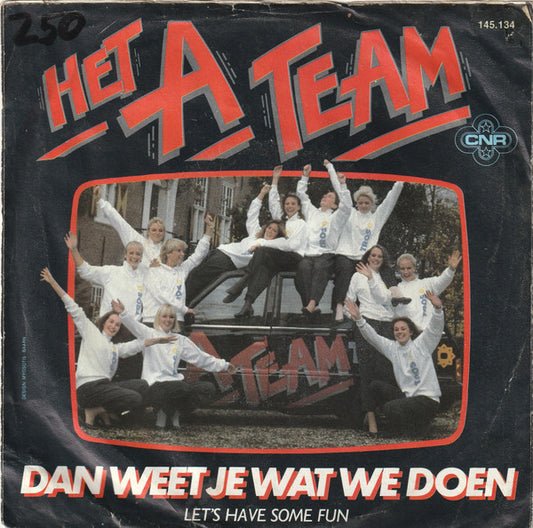 Het A-Team : Dan Weet Je Wat We Doen (7", Single)