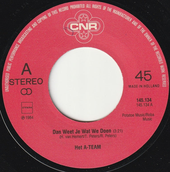 Het A-Team : Dan Weet Je Wat We Doen (7", Single)