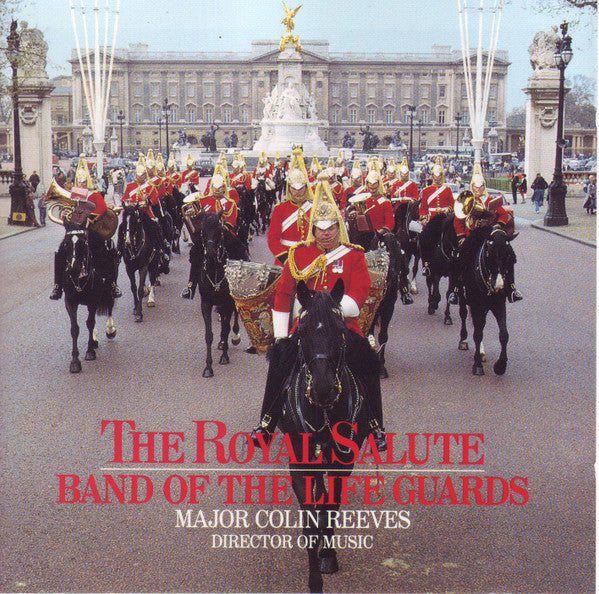 The Band Of The Life Guards & Colin J. Reeves : The Royal Salute (CD, Album)