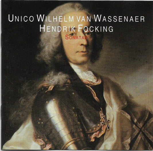 Unico Wilhelm Van Wassenaer / Hendrik Focking : Sonatas (CD)
