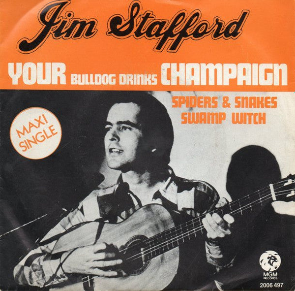 Jim Stafford : Your Bulldog Drinks Champaign (7", Maxi)