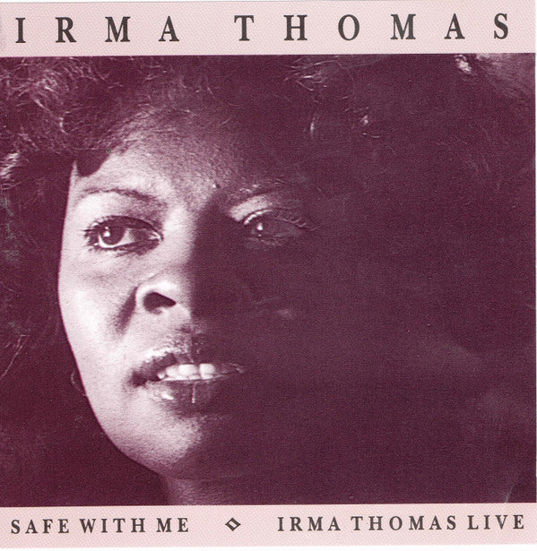 Irma Thomas : Safe With Me & Irma Thomas Live (CD, Album, Comp, RE, RM)