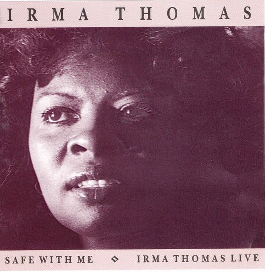 Irma Thomas : Safe With Me & Irma Thomas Live (CD, Album, Comp, RE, RM)