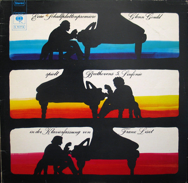 Ludwig van Beethoven - Glenn Gould, Franz Liszt : Eine Schallplattenpremiere - Glenn Gould Spielt Beethovens 5. Sinfonie In Der Klavierfassung Von Franz Liszt (LP, RE)