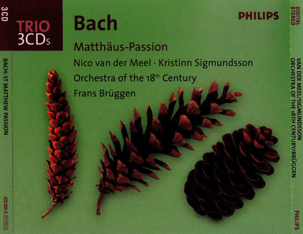 Johann Sebastian Bach - Orchestra Of The 18th Century, Frans Brüggen, Nico Van Der Meel, Kristinn Sigmundsson : Matthäus-Passion (3xCD, RE)
