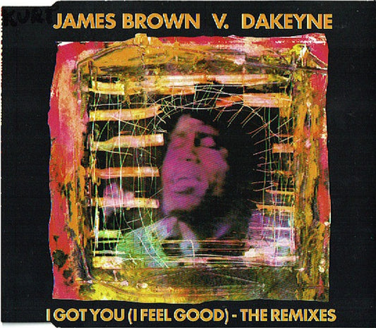 James Brown vs. Dakeyne : I Got You (I Feel Good) - The Remixes (CD, Single, RE)